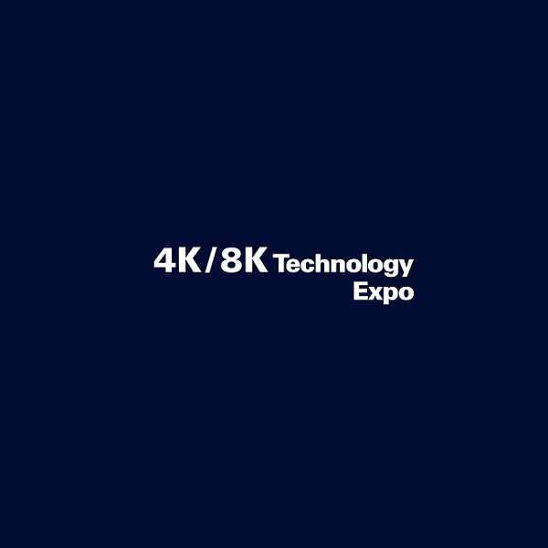 日本东京4K/8K机材展览会（4K/8K Technology Expo）